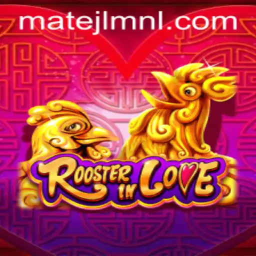 Exploring the Exciting World of RoosterInLove at MateJL Casino