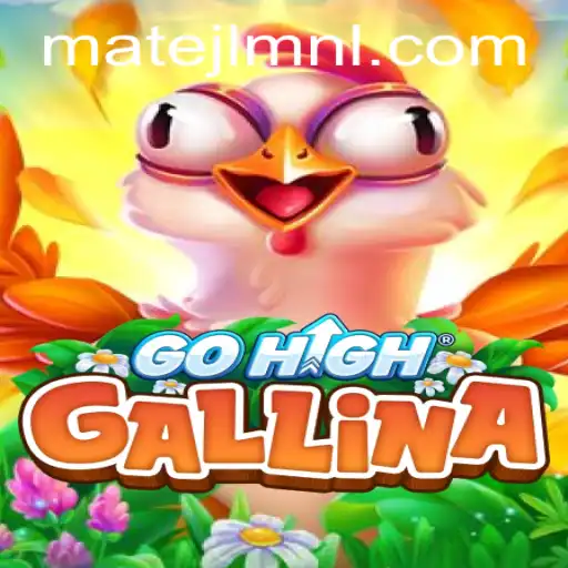 Exploring the Thrilling World of GoHighGallina at MateJL Casino