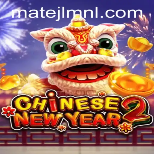 Exploring the Thrills of CHINESENEWYEAR2 at MateJL Casino
