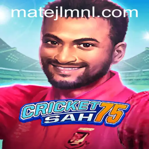 Exploring the Excitement of CricketSah75 at MateJL Casino