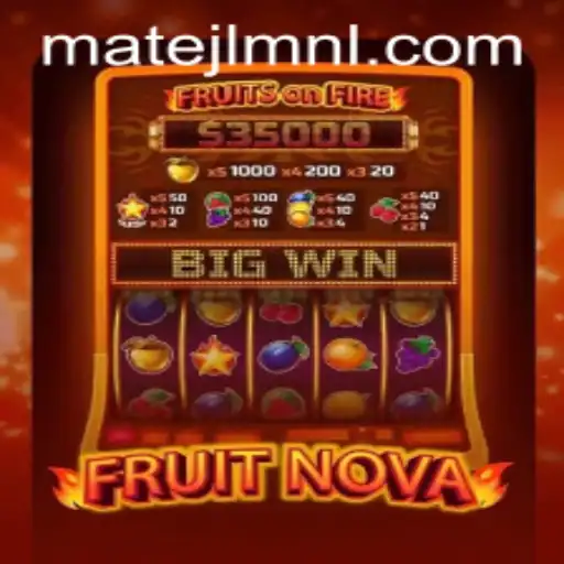 Exploring the Vibrant World of FruitNova at MateJL Casino