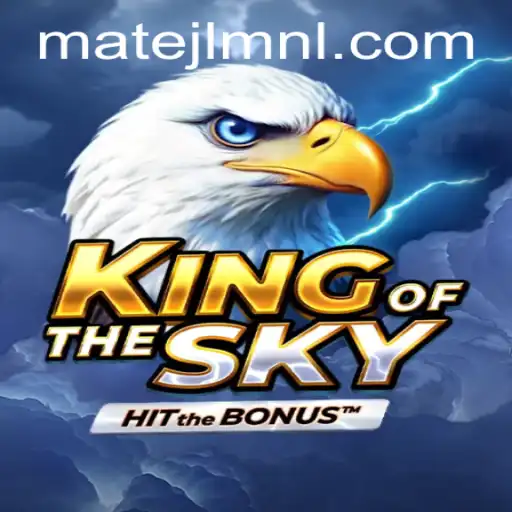 KingOfTheSky: Exploring the Thrills of MateJL Casino's Latest Offering