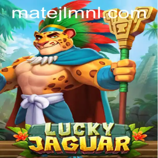Discover the Thrilling World of LuckyJaguar at MateJL Casino