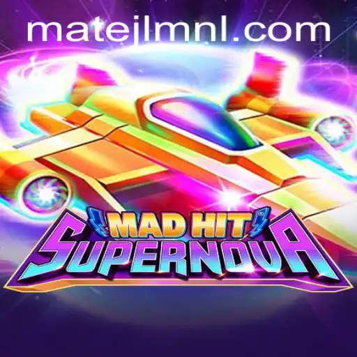 Discover the Thrills of MadHitSupernova at MateJL Casino