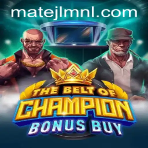 Explore TheBeltOfChampionBonusBuy: A Thrilling Experience with MateJL Casino